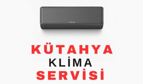 Kütahya Klima Servisi
